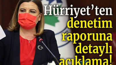 Hürriyet’ten denetim raporuna detaylı açıklama!
